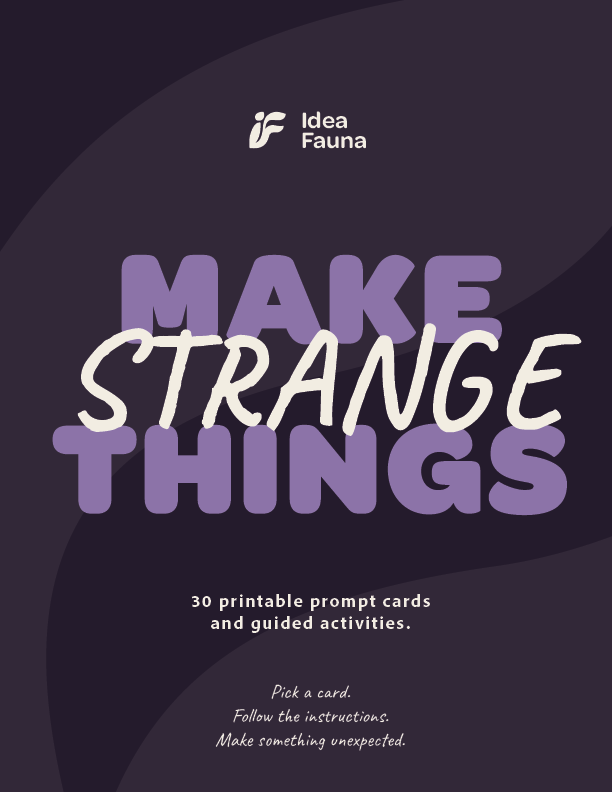 Cover of Make Strange Things creative prompt cards by Idea Fauna
