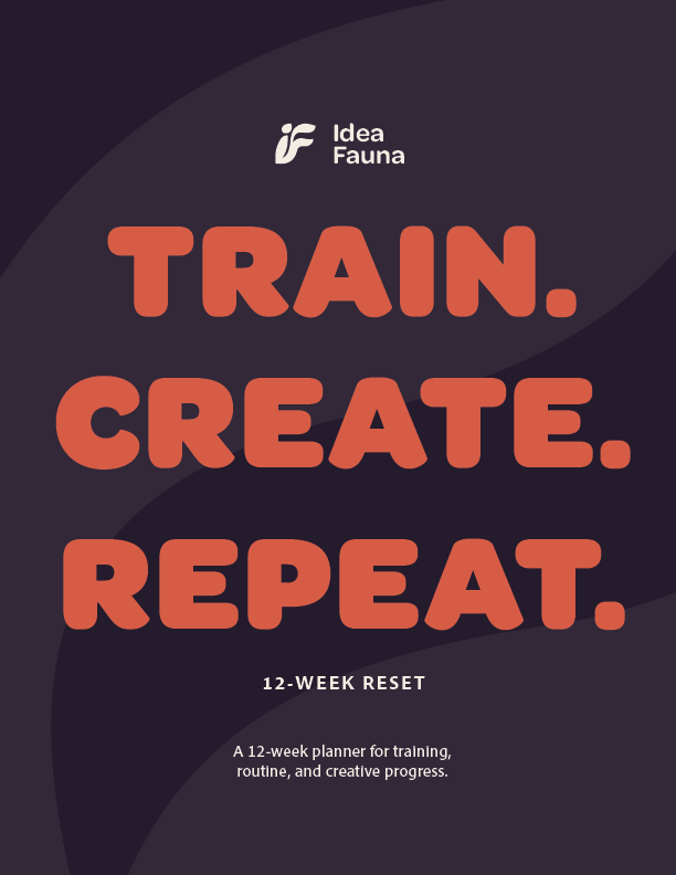 Cover of Train. Create. Repeat., a 12-week planner by Idea Fauna